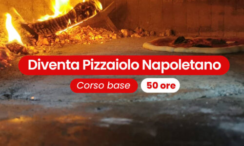 Diventa Pizzaiolo Napoletano – corso base 50 ore